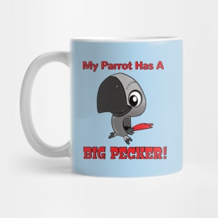 My African Grey Parrot has a Big Pecker Mug